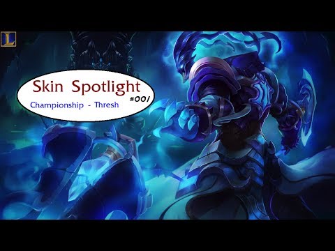 LoL Skinspotlight I #001 I Championship-Thresh