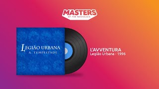 L'Avventura - Legião Urbana - 1996