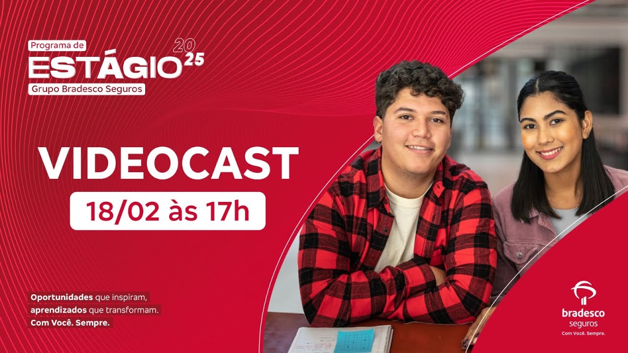 Videocast Programa de Estágio Grupo Bradesco Seguros 2025