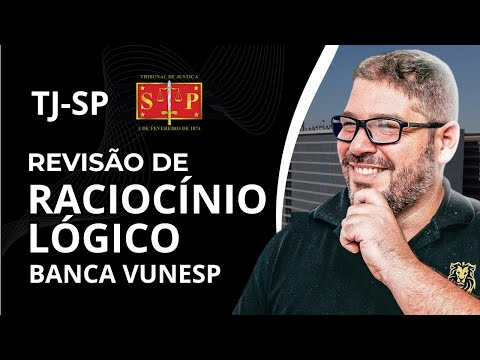 Revisão de Raciocínio Lógico Para o Concurso do TJ-SP | Aula Completa