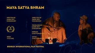 Мая Сатья Бхрам/Maya Satya Bhram Trailer. IV Bishkek International Film Festival