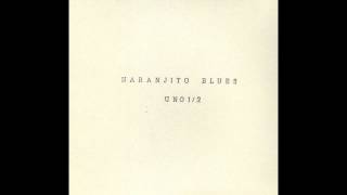 Naranjito Blues UNO1/2 (Full Album)