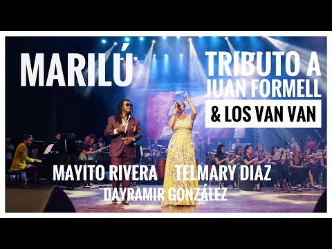 Marilú -Tributo a Juan Formell & Los Van Van feat. Mayito Rivera, Telmary Diaz & Dayramir González