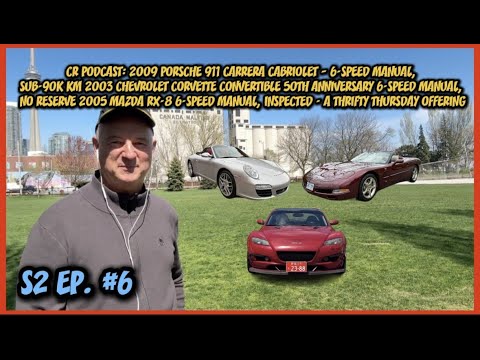 Car Reviews Podcast CollectorCarCanada.CA S2 E6 | 2009 911 Cabrio/2003 Vette 50th/No Resv 2005 RX-8