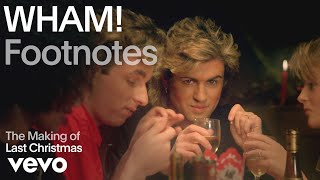WHAM! - The Making of 'Last Christmas' (Vevo Footnotes)