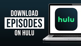 How to Download Episodes on Hulu (2024)