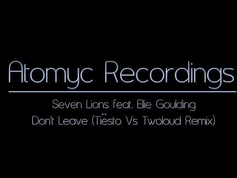 Seven Lions feat  Ellie Goulding   Don't Leave Tiësto Vs Twoloud Remix -  DD electro music#03