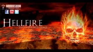The Hellfire by Shaykh Feiz Mohammed
"And those who disbelieved will be driven to Hell in groups until, when they reach it...