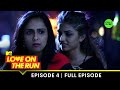 Love has no gender | Love On The Run | Episode 4