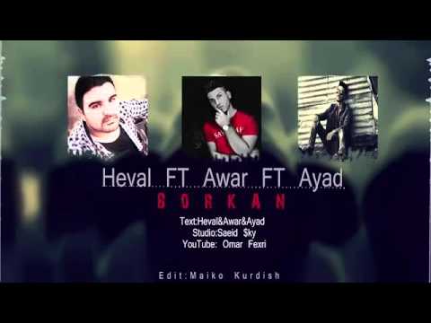 Ayad Borkan Ft Heval Ft Awar New RAP 2016