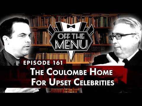 Off the Menu: Episode 161 - The Coulombe Home for Upset Celebrities