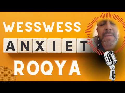 Roqya mauvais oeil anxiété wasswass et dépression