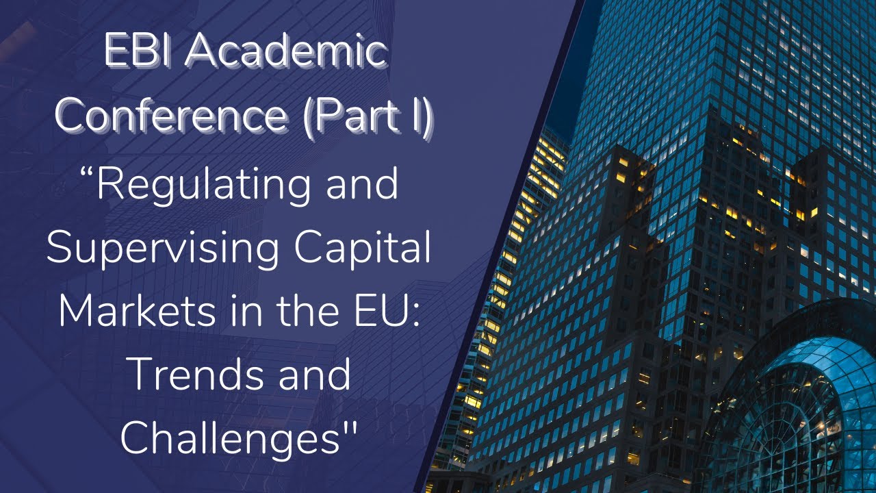 Regulating and Supervising Capital Markets in the EU (Part I)