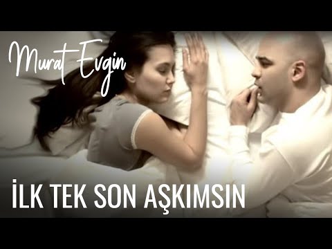Murat Evgin - İlk tek Son Aşkımsın