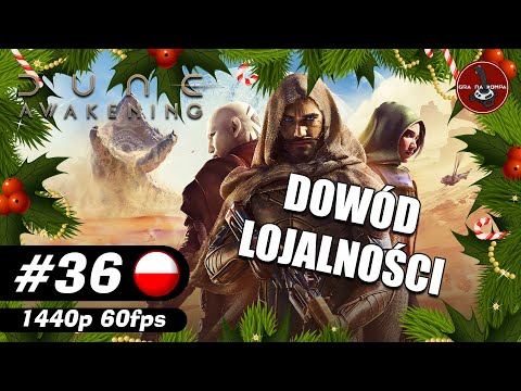 Dowód lojalności || #36 || Dune: Awakening gameplay PL