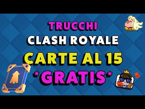 COME AVERE *GRATIS* LE CARTE AL 15 ÉLITE su Clash Royale! - *No ClickBait*