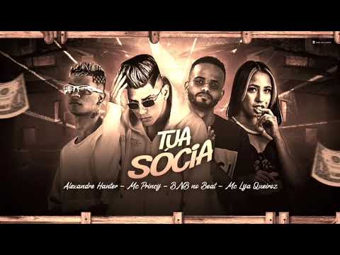 Mc Princy , Alexandre Hanter e Mc Lya - TUA SÓCIA  ( bnb no beat )