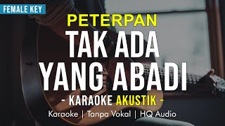 Download lagu TAK ADA YANG ABADI (AKUSTIK KARAOKE) - PETERPAN ( FEMALE KEY LYRIC ) mp3 Download lagu TAK ADA YANG ABADI (AKUSTIK KARAOKE) - PETERPAN ( FEMALE KEY LYRIC ) mp3