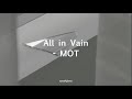 [MV] 헛되었어 All in Vain - 못 Mot | English Lyrics
