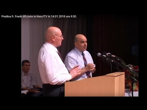 Predica fr. Frank difuzata la NasulTV in 14.01.2018 ora 9:30.
