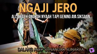 Download lagu NGAJI DIRI PINUH HARTI ALLOH TEH ONGKOH NYAAH TAPI AYA SIKSAAN - KH. ASEP SUNANDAR SUNARYA mp3