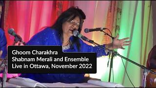 Shabnam Merali | Ghoom Charakhra | Live in Ottawa | November 2022