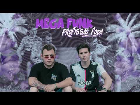Mega Funk - Profissão Fod# (Reboot)