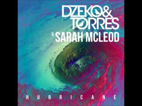Клип Dzeko & Torres vs. Sarah McLeod - Hurricane (Radio Edit)