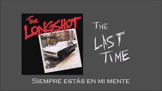 The Longshot  -【the last time】-  SUB ESPAÑOL