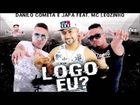 DANILO COMETA E JAPA E MC LEOZINHO - LOGO EU