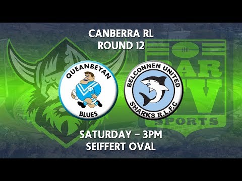 2018 Canberra RL 1st Grade Round 12 - Queanbeyan Blues v Belconnen United Sharks