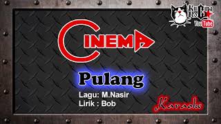 Download lagu Cinema Pulang Karaoke No Vocal mp3 Download lagu Cinema Pulang Karaoke No Vocal mp3