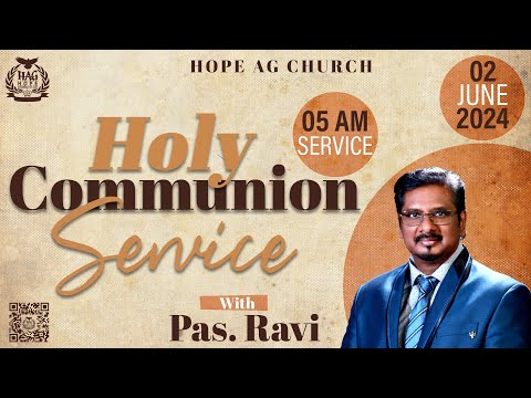 LIVE || Hope AG Church ||  SUNDAY 1ST SERVICE  || 2nd JUNE 2024 || Pas. Ravi || 5:00AM