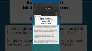 Heboh! Warga Solo Gempar Dengar Tangisan Tengah Malam dari Masjid, Ternyata Ini Sosoknya