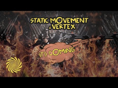 Static Movement & Vertex - Its Coming