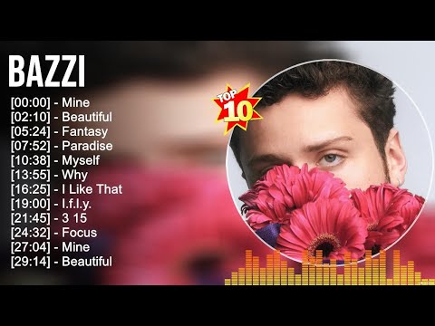 B.a.z.z.i Greatest Hits Full Album ~ Best Songs ~ Top 10 Hits of All Time