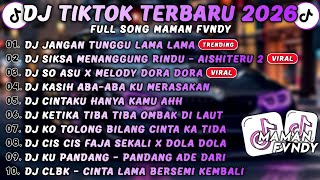 Download lagu DJ TIK TOK TERBARU 2026🎵DJ JANGAN TUNGGU LAMA LAMA🎵DJ SEDIA AKU SEBELUM HUJAN🎵 mp3