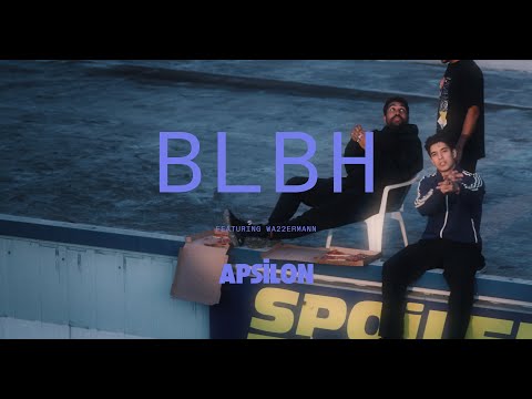 Apsilon - BLBH feat. Wa22ermann (prod. by Arman x Sirin)