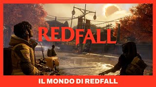 Il mondo di Redfall - ITALIANO