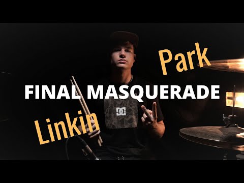 Linkin Park - Final Masquerade | Drum Cover