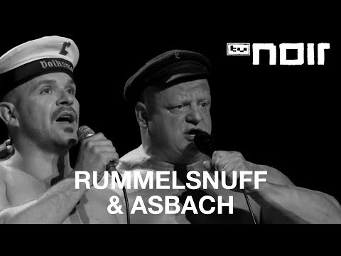 Rummelsnuff & Asbach - Trägt die Woge dein Boot (live bei TV Noir)