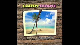 Larry Crane - Beyond The Breakers