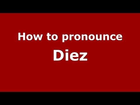 How to pronounce Diez