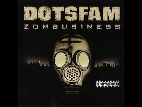 Dotsfam - Zombusiness. Альбомы и сборники. Русский Рэп