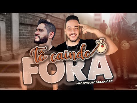 Tô Caindo Fora - Rony e Leo Delacort