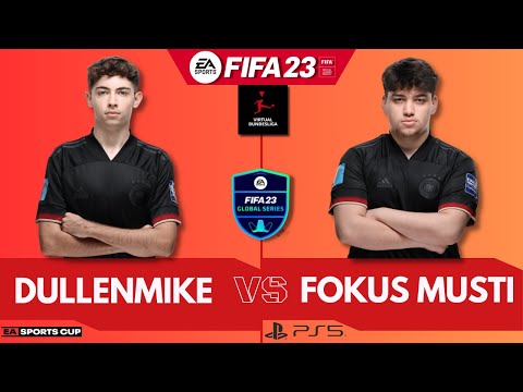 FIFA 23 | Dullenmike VS Fokus Musti - Virtual Bundesliga Grand Final Day 1 - PRO VS PRO
