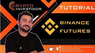 BINANCE FUTURES - TUTORIAL COMPLETO E COMO OPERAR