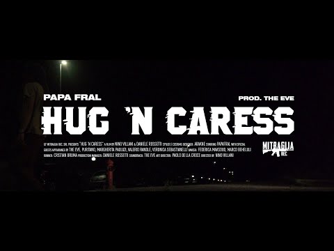 Papa Fral - Hug 'n Caress [prod. The Eve]