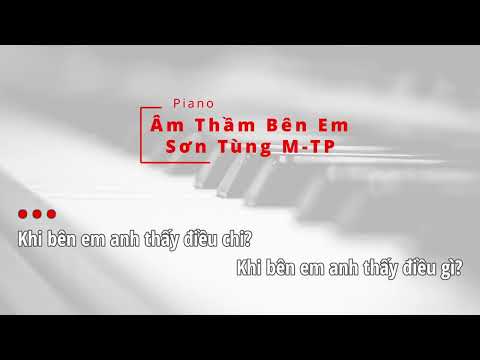 Âm Thầm Bên Em Karaoke Piano Tone nữ
