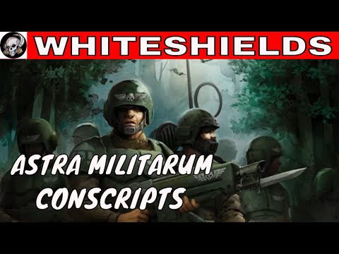 CONSCRIPTS OR WHITESHIELDS IN WARHAMMER 40000
